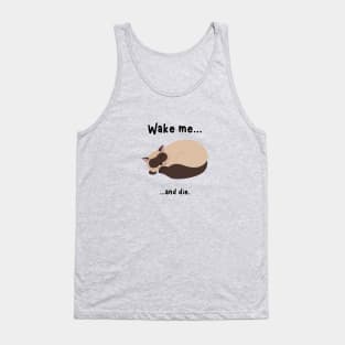 Cat (wake me and die) Tank Top